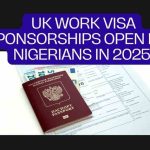 UK Work Visa Sponsorships Open for Nigerians in 2025